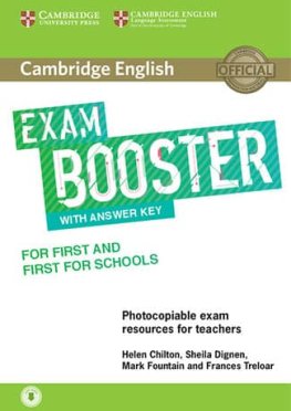 Exam Booster for First and First for Schools Teacher's Book with Answer Key with Audio Download with Photocopiable Exam Resources for Teachers Exam Booster for First and First for Schools Teacher's Book with Answer Key with Audio Download with Photocopiable Exam Resources for Teachers