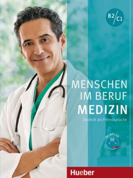 Menschen im Beruf - Medizin B2 - C1 Kursbuch mit MP3-CD Menschen im Beruf - Medizin B2 - C1 Kursbuch mit MP3-CD