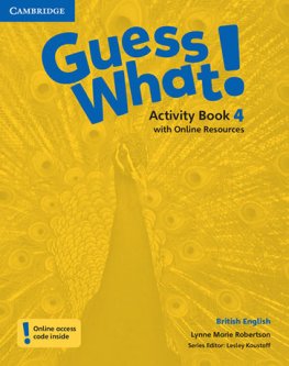 Guess What! Level 4 Activity Book with Online Resources Guess What! Level 4 Activity Book with Online Resources