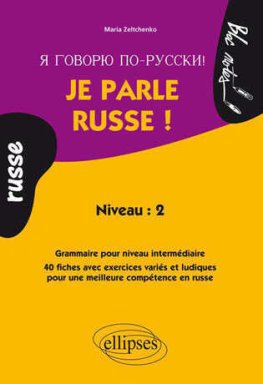 Je parle russe ! Niveau 2 Je parle russe ! Niveau 2