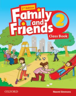 Family and Friends 2nd Edition 2 Class Book Family and Friends 2nd Edition 2 Class Book