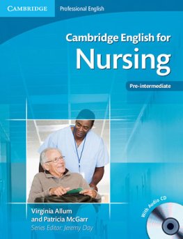 Cambridge English for Nursing Pre-Intermediate - Intermediate Student's Book with CD Audio  Cambridge English for Nursing Pre-Intermediate - Intermediate Student's Book with CD Audio