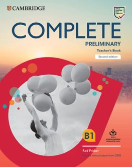 Complete Preliminary 2nd Edition Teacher's Book with Downloadable Class Audio and Teacher's Photocopiable Worksheets Complete Preliminary 2nd Edition Teacher's Book with Downloadable Class Audio and Teacher's Photocopiable Worksheets