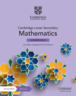 Cambridge Lower Secondary Mathematics Stage 8 Workbook with Digital Access Cambridge Lower Secondary Mathematics Stage 8 Workbook with Digital Access