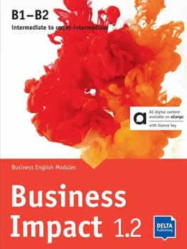 Business Impact 1.2 B1 - B2 Hybrid Edition allango Book with Online Code Business Impact 1.2 B1 - B2 Hybrid Edition allango Book with Online Code