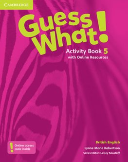 Guess What! Level 5 Activity Book with Online Resources Guess What! Level 5 Activity Book with Online Resources