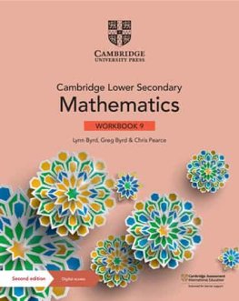 Cambridge Lower Secondary Mathematics Stage 9 Workbook with Digital Access Cambridge Lower Secondary Mathematics Stage 9 Workbook with Digital Access