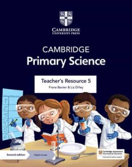 Cambridge Primary Science Stage 5 Teacher's Resource with Digital Access Cambridge Primary Science Stage 5 Teacher's Resource with Digital Access