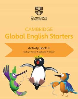 Cambridge Global English Starters Stage C Activity Book Cambridge Global English Starters Stage C Activity Book
