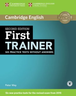 First Trainer 2nd Edition Six Practice Tests without Answers with Audio Download First Trainer 2nd Edition Six Practice Tests without Answers with Audio Download