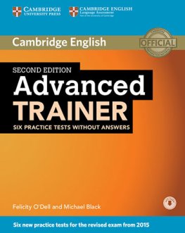Advanced Trainer 2nd Edition Six Practice Tests without Answers with Audio Download Advanced Trainer 2nd Edition Six Practice Tests without Answers with Audio Download