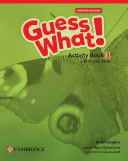 Guess What! Level 3 British English Updated Edition Activity Book with Digital Pack Guess What! Level 3 British English Updated Edition Activity Book with Digital Pack