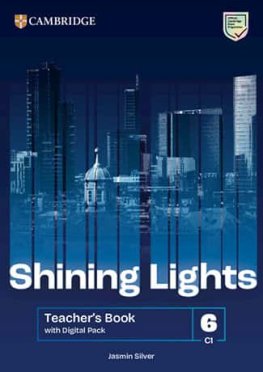 Shining Lights Level 6 Teacher's Book with Digital Pack Shining Lights Level 6 Teacher's Book with Digital Pack