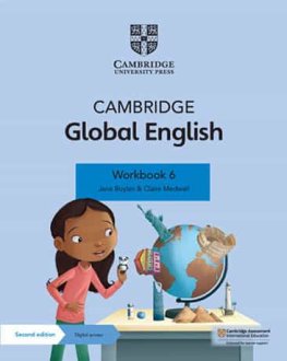 Cambridge Global English Stage 6 Workbook with Digital Access Cambridge Global English Stage 6 Workbook with Digital Access