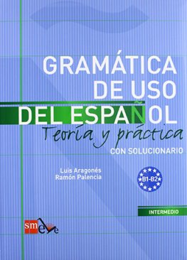 Gramatica de Uso del Español Teoría y práctica B1 - B2 Libro Gramatica de Uso del Español Teoría y práctica B1 - B2 Libro