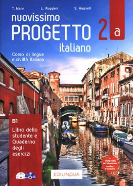 Nuovissimo Progetto italiano 2a Libro dello studente + Quaderno degli esercizi + CD Audio + DVD Nuovissimo Progetto italiano 2a Libro dello studente + Quaderno degli esercizi + CD Audio + DVD