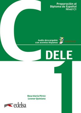 Preparación al Diploma de Español 'DELE' Nueva Edición 2019 C1 Libro del Alumno + MP3 descargable Preparación al Diploma de Español 'DELE' Nueva Edición 2019 C1 Libro del Alumno + MP3 descargable