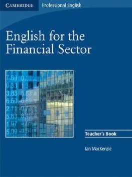 English for the Financial Sector Teacher's Book English for the Financial Sector Teacher's Book