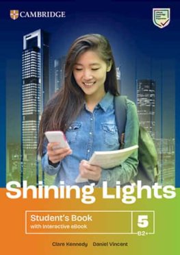 Shining Lights Level 5 Student's Book with Interactive eBook Shining Lights Level 5 Student's Book with Interactive eBook