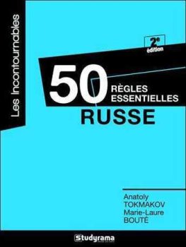 50 règles essentielles en russe 50 règles essentielles en russe