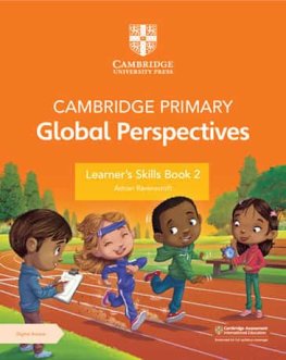 Cambridge Primary Global Perspectives Stage 2 Learner's Skills Book with Digital Access Cambridge Primary Global Perspectives Stage 2 Learner's Skills Book with Digital Access