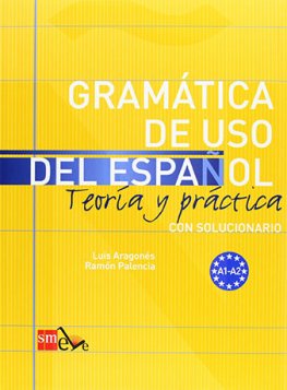 Gramatica de Uso del Español Teoría y práctica A1 - A2 Libro Gramatica de Uso del Español Teoría y práctica A1 - A2 Libro