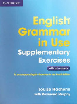 English Grammar in Use Supplementary Exercises 3rd Edition Book without Answers English Grammar in Use Supplementary Exercises 3rd Edition Book without Answers