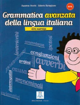 Grammatica avanzata della lingua italiana Grammatica avanzata della lingua italiana