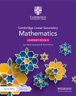 Cambridge Lower Secondary Mathematics Stage 8 Learner's Book with Digital Access Cambridge Lower Secondary Mathematics Stage 8 Learner's Book with Digital Access