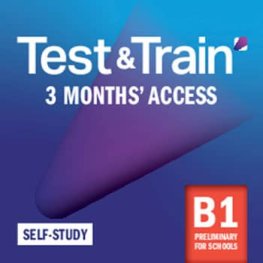 Test & Train - B1 Preliminary for Schools Self-Study Access Code (3 Month) Test & Train - B1 Preliminary for Schools Self-Study Access Code (3 Month)