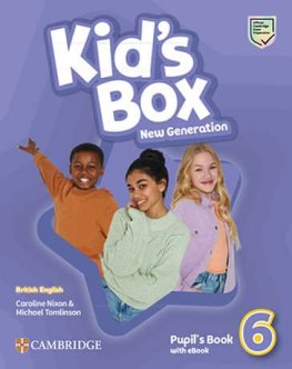 Kid's Box New Generation Level 6 Pupil's Book with eBook Kid's Box New Generation Level 6 Pupil's Book with eBook