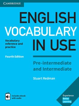 English Vocabulary in Use 4th Edition Pre-Intermediate and Intermediate Book with Answers and Enhanced eBook English Vocabulary in Use 4th Edition Pre-Intermediate and Intermediate Book with Answers and Enhanced eBook