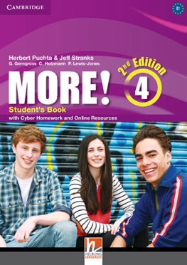 More! 4 2nd Edition Student's Book with Cyber Homework and Online Resources More! 4 2nd Edition Student's Book with Cyber Homework and Online Resources