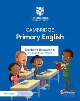 Cambridge Primary English Stage 6 Teacher's Resource with Digital Access Cambridge Primary English Stage 6 Teacher's Resource with Digital Access