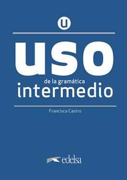 USO de la gramática española Nueva Edición 2020 Intermedio Libro USO de la gramática española Nueva Edición 2020 Intermedio Libro