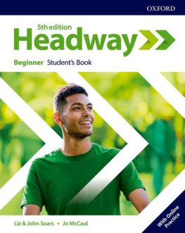 Headway 5th Edition Beginner Student's Book with Online Practice Headway 5th Edition Beginner Student's Book with Online Practice