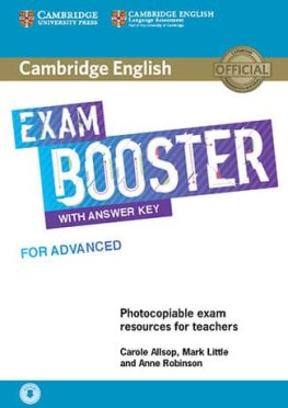 Exam Booster for Advanced Teacher's Book with Answer Key with Audio Download with Photocopiable Exam Resources for Teachers Exam Booster for Advanced Teacher's Book with Answer Key with Audio Download with Photocopiable Exam Resources for Teachers