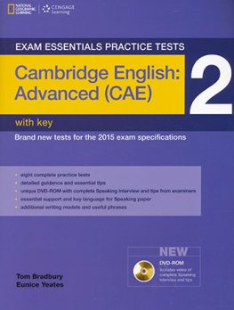 Exam Essentials Practice Tests Cambridge English: Advanced (CAE) 2 with Key and DVD-ROM Exam Essentials Practice Tests Cambridge English: Advanced (CAE) 2 with Key and DVD-ROM