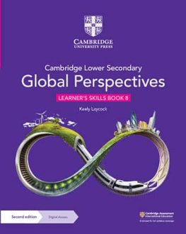 Cambridge Lower Secondary Global Perspectives Stage 8 Learner's Skills Book with Digital Access Cambridge Lower Secondary Global Perspectives Stage 8 Learner's Skills Book with Digital Access