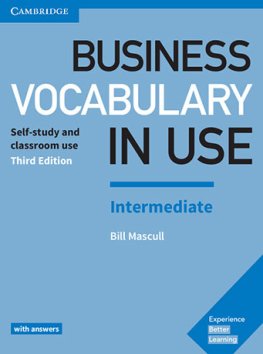 Business Vocabulary in Use 3rd Edition Intermediate Book with Answers Business Vocabulary in Use 3rd Edition Intermediate Book with Answers