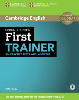First Trainer 2nd Edition Six Practice Tests with Answers with Audio Download First Trainer 2nd Edition Six Practice Tests with Answers with Audio Download