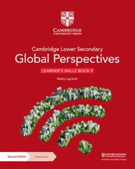 Cambridge Lower Secondary Global Perspectives Stage 9 Learner's Skills Book with Digital Access Cambridge Lower Secondary Global Perspectives Stage 9 Learner's Skills Book with Digital Access