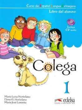 Colega 1 Pack (Libro de Alumno + CD Audio + Cuaderno de ejercicios) Colega 1 Pack (Libro de Alumno + CD Audio + Cuaderno de ejercicios)
