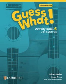 Guess What! Level 6 British English Updated Edition Activity Book with Digital Pack Guess What! Level 6 British English Updated Edition Activity Book with Digital Pack