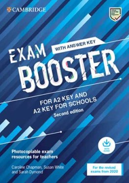Exam Booster for A2 Key and A2 Key for Schools 2nd Edition Teacher's Book with Answer Key with Audio Download with Photocopiable Exam Resources for Teachers Exam Booster for A2 Key and A2 Key for Schools 2nd Edition Teacher's Book with Answer Key with Audio Download with Photocopiable Exam Resources for Teachers
