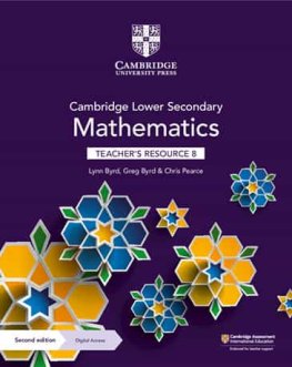 Cambridge Lower Secondary Mathematics Stage 8 Teacher's Resource with Digital Access Cambridge Lower Secondary Mathematics Stage 8 Teacher's Resource with Digital Access