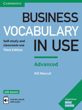 Business Vocabulary in Use 3rd Edition Advanced Book with Answers and Enhanced eBook Business Vocabulary in Use 3rd Edition Advanced Book with Answers and Enhanced eBook