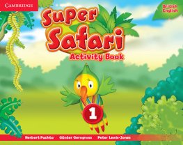 Super Safari British English Level 1 Activity Book Super Safari British English Level 1 Activity Book