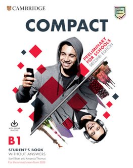 Compact Preliminary for Schools 2nd Edition Student's Book without answers with Online Practice Compact Preliminary for Schools 2nd Edition Student's Book without answers with Online Practice