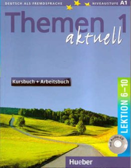 Themen Aktuell 1 (A1) Lektionen 6-10 Kursbuch und Arbeitsbuch mit CD Audio Themen Aktuell 1 (A1) Lektionen 6-10 Kursbuch und Arbeitsbuch mit CD Audio